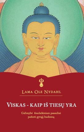 Viskas - kaip iš tiesų yra, Lama Olė Nydahlas